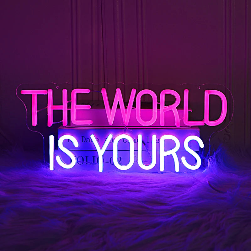 The World is Yours Neon Sign