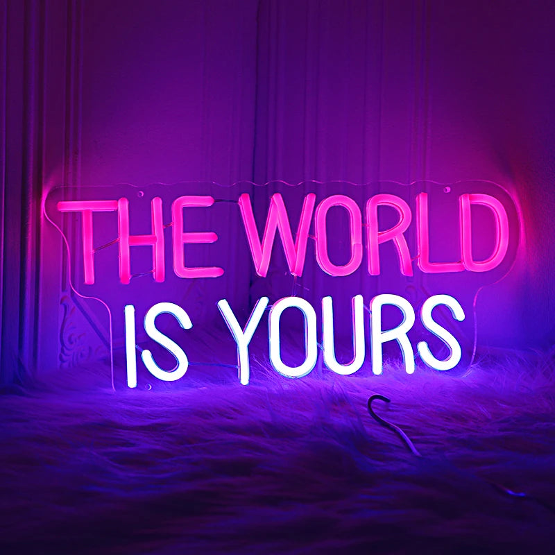 The World is Yours Neon Sign