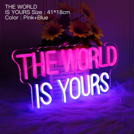 The World is Yours Neon Sign