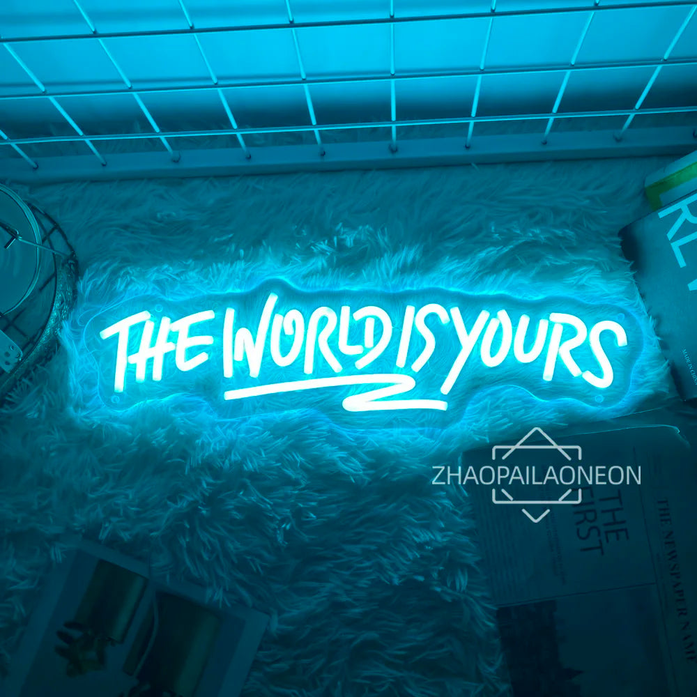 The World Is Yours Neon Led Sign