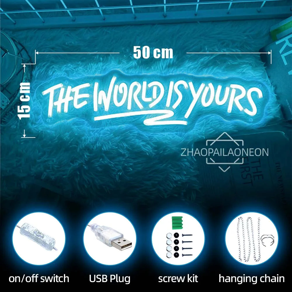 The World Is Yours Neon Led Sign