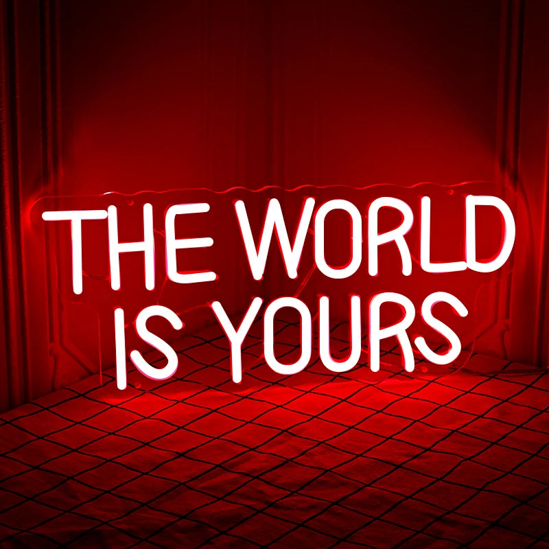 The World is Yours Neon Sign